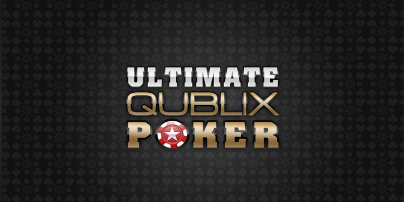 Đôi nét về Ultimate QUBLIX Poker