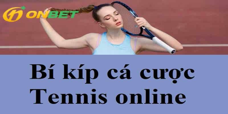 Bí kíp cá cược tennis online